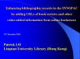 Enhancing bibliographic records in the INNOPAC by adding URLs of book reviews and other value-added information from online bookstores PowerPoint PPT Presentation