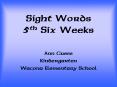 Sight Words 5th Six Weeks PowerPoint PPT Presentation