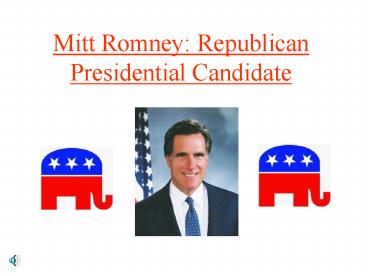 Mitt Romney: Republican Presidential Candidate
