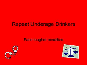 Repeat Underage Drinkers