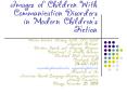 Images of Children With Communication Disorders in Modern Childrens Fiction PowerPoint PPT Presentation