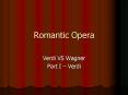 Romantic Opera PowerPoint PPT Presentation