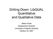 Drilling Down: LibQUAL Quantitative and Qualitative Data