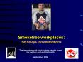 Smokefree workplaces: No delays, no exemptions PowerPoint PPT Presentation