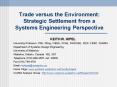 Trade versus the Environment: Strategic Settlement from a Systems Engineering Perspective PowerPoint PPT Presentation