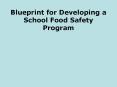 Blueprint for Developing a School Food Safety Program PowerPoint PPT Presentation