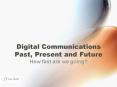 Digital Communications Past, Present and Future PowerPoint PPT Presentation