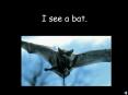I see a bat. PowerPoint PPT Presentation