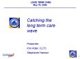 LONG TERM CARE May 19, 2006 PowerPoint PPT Presentation