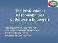 The Professional Responsibilities of Software Engineers PowerPoint PPT Presentation