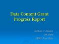 Data Content Grant Progress Report PowerPoint PPT Presentation