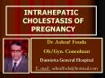 INTRAHEPATIC CHOLESTASIS OF PREGNANCY PowerPoint PPT Presentation