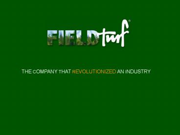 THE COMPANY THAT REVOLUTIONIZED AN INDUSTRY