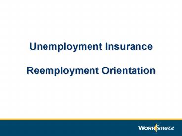 Unemployment Insurance Reemployment Orientation