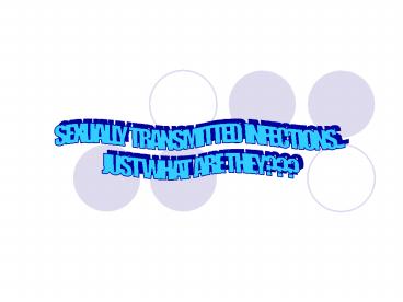 SEXUALLY TRANSMITTED INFECTIONS...