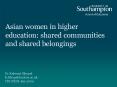 Asian women in higher education: shared communities and shared belongings PowerPoint PPT Presentation