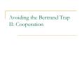 Avoiding the Bertrand Trap II: Cooperation PowerPoint PPT Presentation