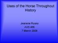 Uses of the Horse Throughout History PowerPoint PPT Presentation