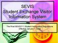 SEVIS Student Exchange Visitor Information System PowerPoint PPT Presentation