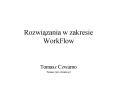 Rozwiazania w zakresie WorkFlow PowerPoint PPT Presentation