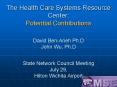 The Health Care Systems Resource Center: Potential Contributions David BenArieh Ph.D John Wu, Ph.D S PowerPoint PPT Presentation
