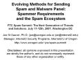 Evolving Methods for Sending Spam and Malware Panel: Spammer Requirements and the Spam Ecosystem PowerPoint PPT Presentation