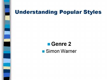 Understanding Popular Styles
