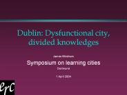 Dublin: Dysfunctional city, divided knowledges