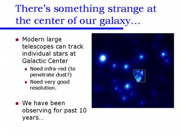 Theres something strange at the center of our galaxy