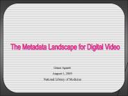 The Metadata Landscape for Digital Video