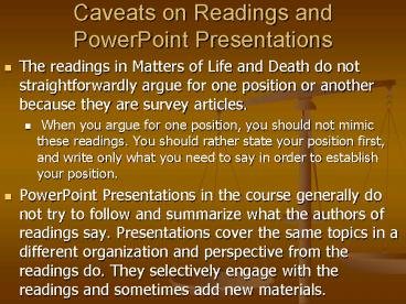 Caveats on Readings and PowerPoint Presentations