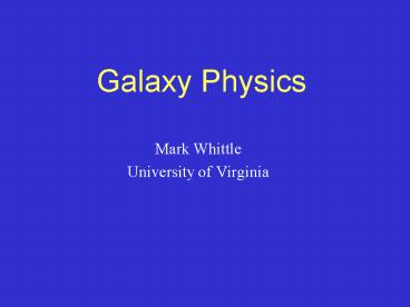 Galaxy Physics