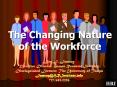 The Changing Nature of the Workforce PowerPoint PPT Presentation