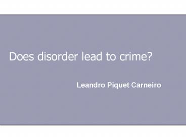 Does disorder lead to crime