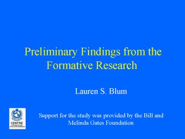 Preliminary Findings from the Formative Research