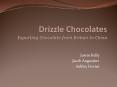 Drizzle Chocolates Exporting Chocolate from Britain to China PowerPoint PPT Presentation