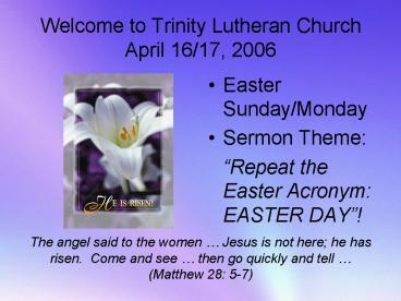 Welcome to Trinity Lutheran Church April 1617, 2006