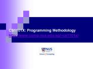 CS1101X: Programming Methodology http:www.comp.nus.edu.sgcs1101x