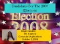 Candidates for the 2008 Elections PowerPoint PPT Presentation