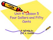 Unit 4: Lesson 5 Four Dollars and Fifty Cents