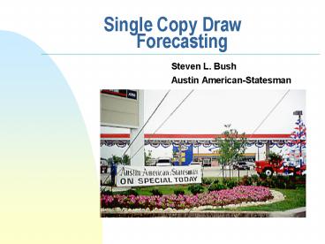 Single Copy Draw Forecasting