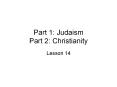 Part 1: Judaism Part 2: Christianity PowerPoint PPT Presentation