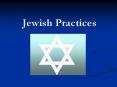Jewish Practices PowerPoint PPT Presentation