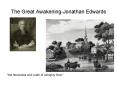 The Great AwakeningJonathan Edwards PowerPoint PPT Presentation