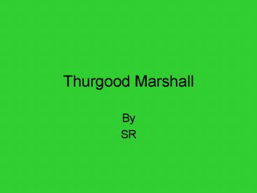Thurgood Marshall