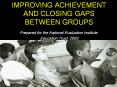 IMPROVING ACHIEVEMENT AND CLOSING GAPS BETWEEN GROUPS PowerPoint PPT Presentation