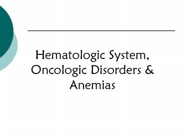 Hematologic System, Oncologic Disorders