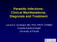 Parasitic Infections: Clinical Manifestations, Diagnosis and Treatment PowerPoint PPT Presentation