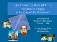 The Evolving Role of CIO: Architect of Change at the Turn of the Millennium PowerPoint PPT Presentation