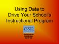 Using Data to Drive Your Schools Instructional Program PowerPoint PPT Presentation